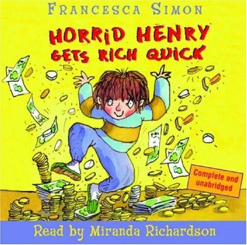 Horrid Henry Gets Rich Quick