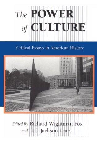 The Power of Culture: Critical Essays in American History