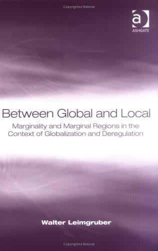 Between Global and Local: Marginality and Marginal Regions in the Context of Globalization and Deregulation