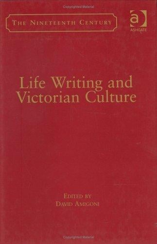 Life Writing and Victorian Culture