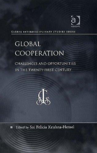 Global Cooperation: Challenges And Opportunities in the Twenty-first Century (Global Interdisciplinary Studies Series) (Global Interdisciplinary Studies ... (Global Interdisciplinary Studies Series)