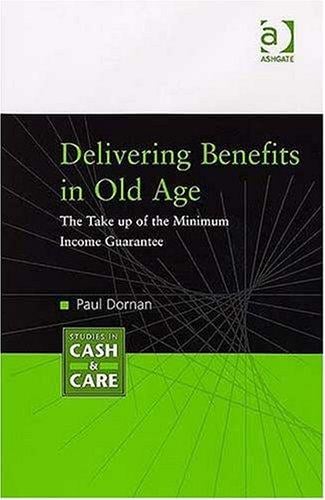 Delivering benefits in old age: the take up of the minimum income guarantee
