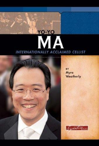 Yo-yo Ma: Internationally Acclaimed Cellist (Signature Lives) (Signature Lives)