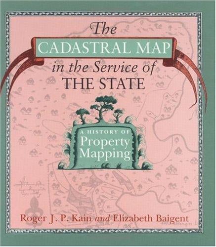 The cadastral map in the service of the state: a history of property mapping