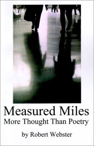 Measured Miles: More Thought Than Poetry