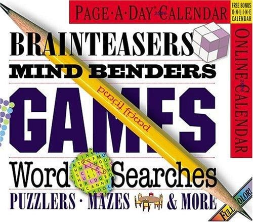 Brainteasers, Mind Benders, Games, Word Searches, Puzzlers, Mazes & More Calendar 2006 (Page a Day Colour Calendar)