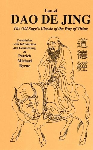 Dao De Jing: The Old Sage's Classic of the Way of Virtue