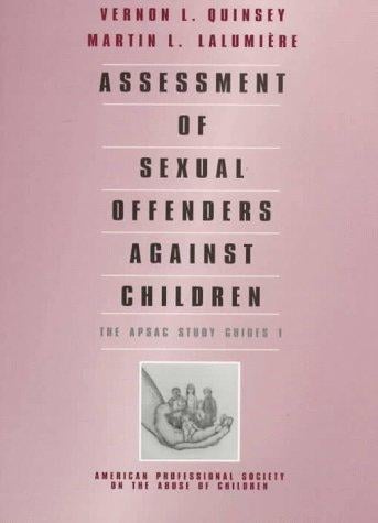 Assessment of Sexual Offenders Against Children: The APSAC Study Guides I