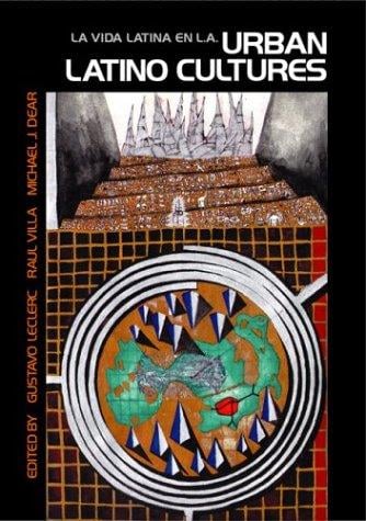La vida latina en L.A. urban Latino cultures