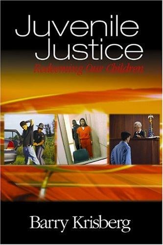 Juvenile Justice: Redeeming Our Children