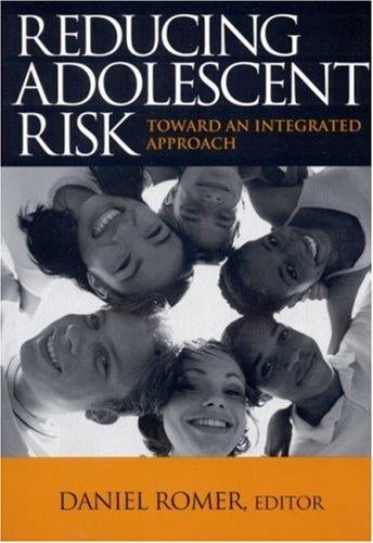 Reducing Adolescent Risk: Toward an Integrated Approach