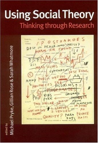 Using Social Theory: Thinking through Research