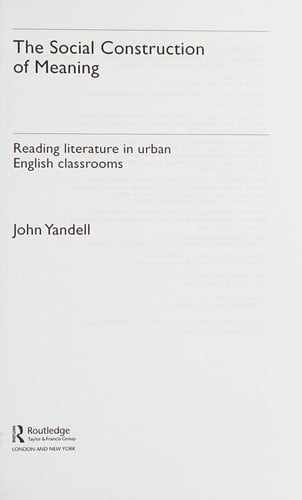 Social Construction of Meanin: Reading Literature in Urban English Classrooms