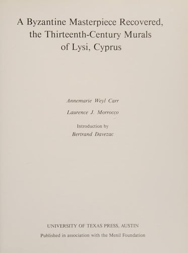 A Byzantine masterpiece recovered, the thirteenth-century murals of Lysi, Cyprus