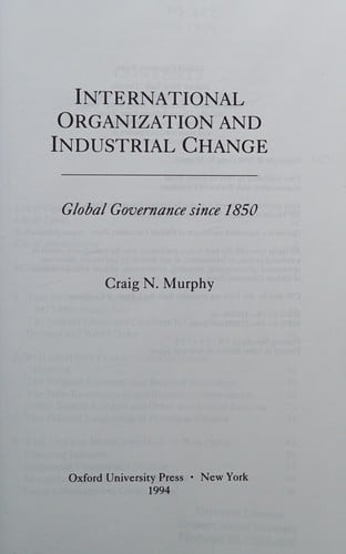 International organization and industrial change: global governance since 1850
