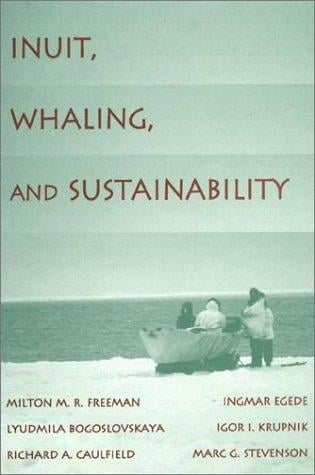 Inuit, Whaling, and Sustainability (Contemporary Native American Communities)