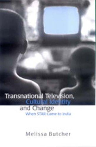 Transnational Television, Cultural Identity and Change: When Star Came to India