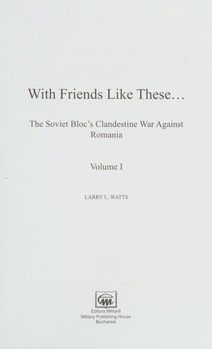 With friends like these--: the Soviet bloc's clandestine war against Romania