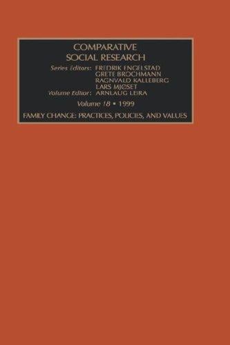 Family Change: Practices, Policies, and Values (Comparative Social Research)