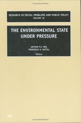 The Environmental State Under Pressure (Research in Social Problems and Public Policy)