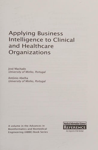 Applying business intelligence to clinical and healthcare organizations
