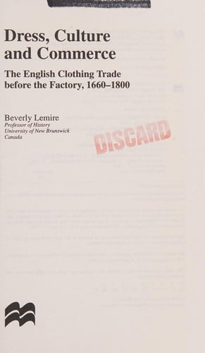 Dress, culture and commerce: the English clothing trade before the factory, 1660-1800