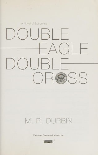Double eagle double cross: a novel of suspense