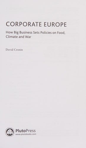 Corporate Europe: How Big Business Sets Policies on Food, Climate and War