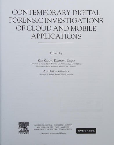 Contemporary Digital Forensic Investigations of Cloud and Mobile Applications