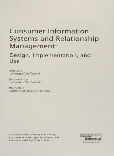 Consumer information systems and relationship management: design, implementation, and use