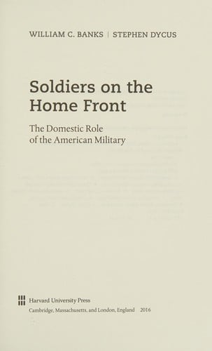 Soldiers on the Home Front: The Domestic Role of the American Military