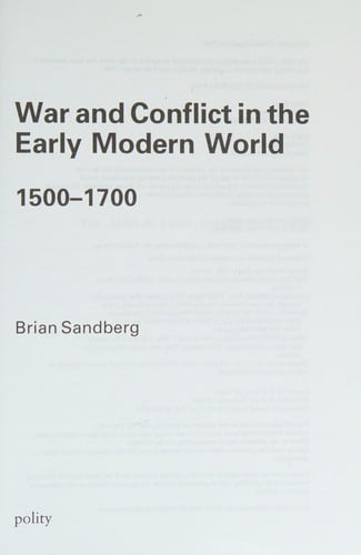 War and Conflict in the Early Modern World: 1500 - 1700