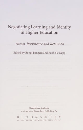Negotiating Learning and Identity in Higher Education: Access, Persistence and Retention