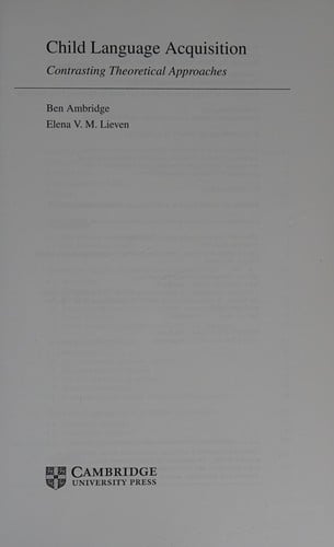 Child Language Acquisition: Contrasting Theoretical Approaches