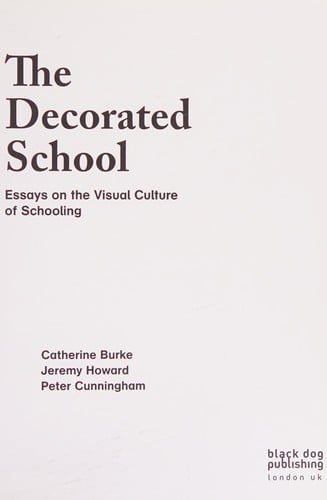 Decorated School: Essays on Visual Culture of Schooling