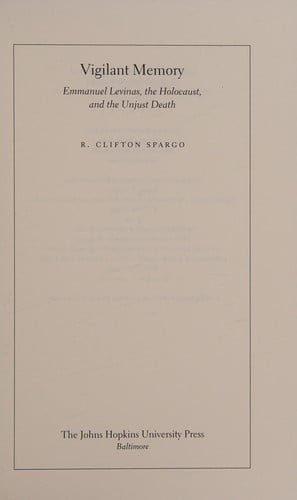 Vigilant memory: Emmanuel Levinas, the Holocaust, and the unjust death