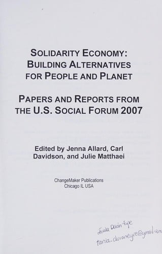 Solidarity economy: building alternatives for people and planet ; papers and reports from the U.S. Social Forum 2007
