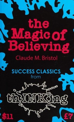 The magic of believing: the book that first put belief into business