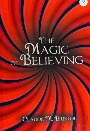 The magic of believing: the science of setting your goal and reaching it