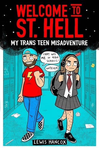 Welcome to St Hell: My Trans Teen Misadventure