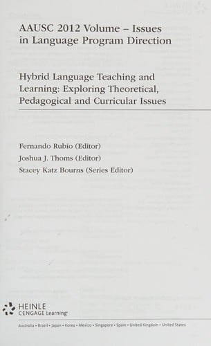 Hybrid Language Teaching and Learning: Exploring Theoretical, Pedagogical and Curricular Issues