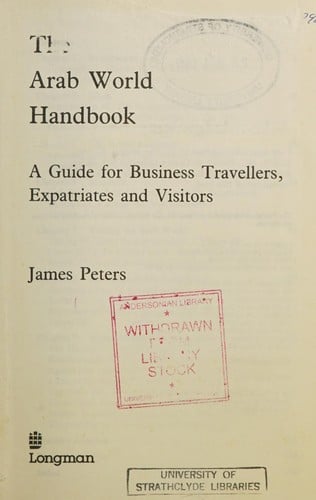 The Arab world handbook: a guide for business travellers, expatriates and visitors