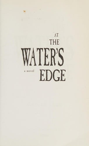 At the water's edge: a novel