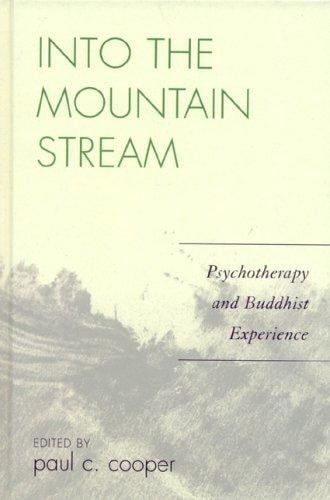 Into the Mountain Stream: Psychotherapy and Buddhist Experience