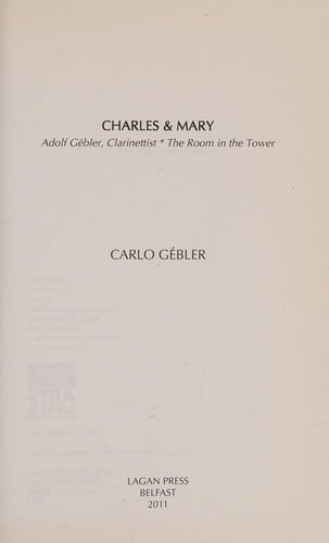 Charles & Mary: Adolf Gébler, clarinettist ; The room in the tower