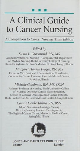 A clinical guide to cancer nursing: a companion to Cancer nursing, third edition