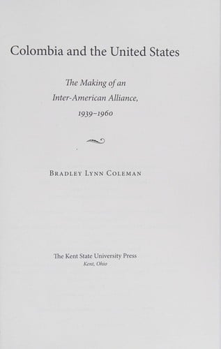 Colombia and the United States: The Making of an Inter-American Alliance, 1939-1960