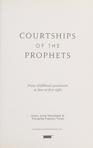 Courtships of the prophets: from childhood sweethearts to love at first sight