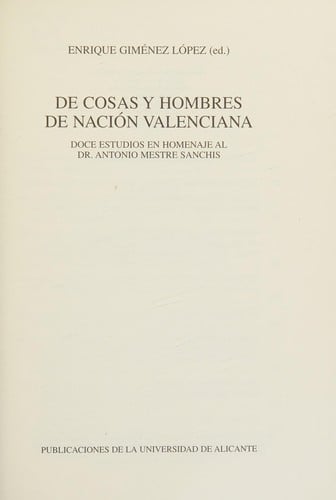 De cosas y hombres de nación valenciana: Doce estudios en Homenaje al Dr. Antonio Mestre Sanchís