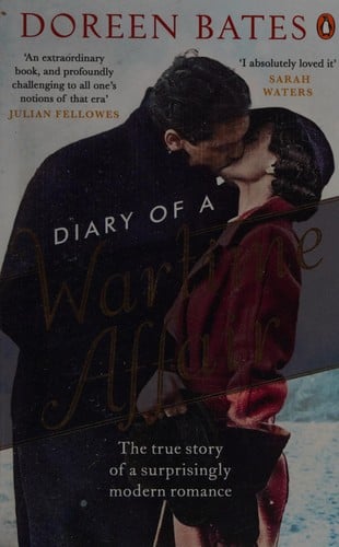 Diary of a Wartime Affair: The True Story of a Surprisingly Modern Romance